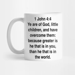 1 John 4:4  King James Version (KJV) Bible Verse Typography Mug